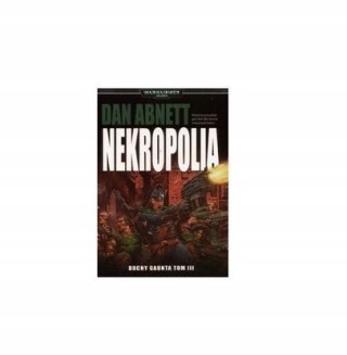 Nekropolia. Duchy Gaunta. Tom 3 Dan Abnett