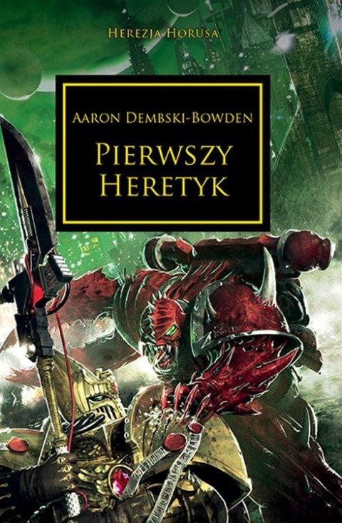 Pierwszy heretyk Aaron Dembski-Bowden