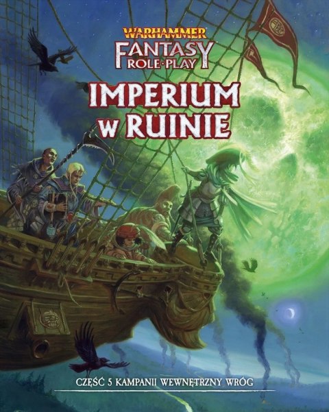 WFRP 4 - Wewnętrzny Wróg - Część 5: Imperium w Ruinie