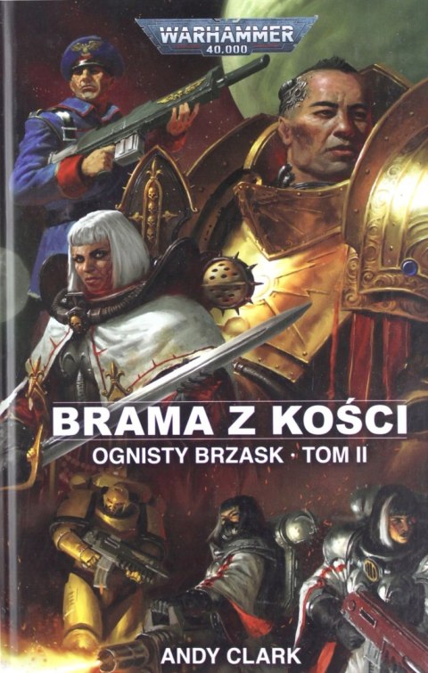 Brama z kości. Ognisty Brzask. Tom 2 Andy Clark