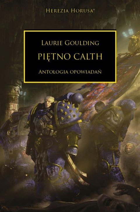 Piętno Calth. Antologia opowiadań Laurie Goulding