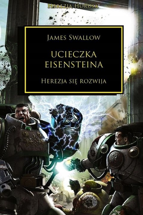 Ucieczka Eisensteina. Herezja Horusa James Swallow