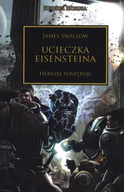 Ucieczka Eisensteina. Herezja Horusa James Swallow