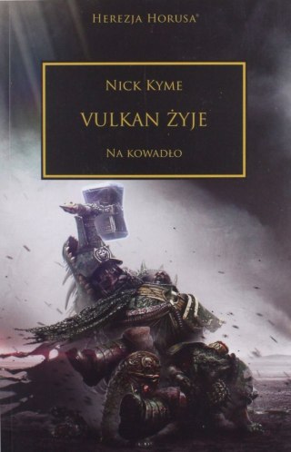 Vulkan żyje. Herezja Horusa Nick Kyme