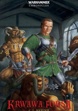 Warhammer Chronicles: Krwawa Forsa C. L. Werner