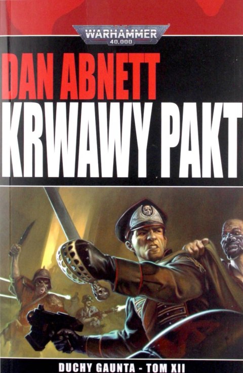 Krwawy pakt Duchy Gaunta tom 12 Dan Abnett