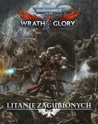 PODRĘCZNIK WARHAMMER 40000 WRATH & GLORY: LITANIE ZAGUBIONYCH