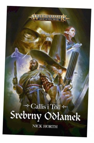 W AoS Callis i Toll Srebrny Odłamek Nick Horth