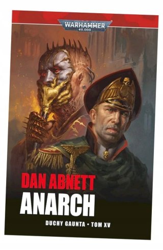 Warhammer 40.000 Duchy Gaunta tom 15 Anarch William King