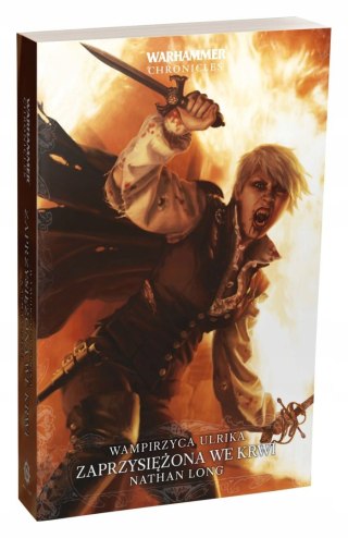 Warhammer Chronicles: Wampirzyca Ulrika Zaprzysiężona we Krwi Nathan Long
