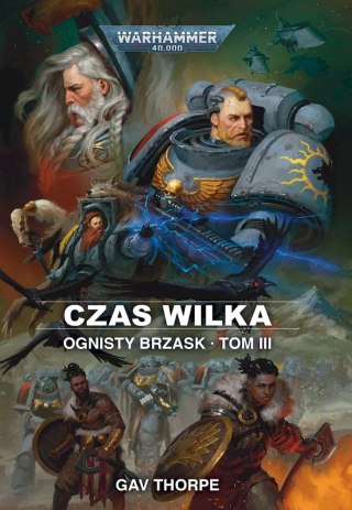 Czas Wilka Ognisty Brzask tom III Gav Thorpe