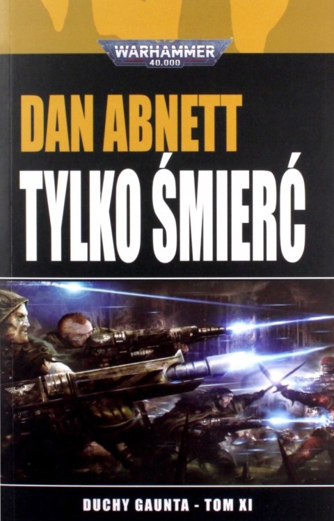 Tylko śmierć Duchy Gaunta tom 11 Dan Abnett