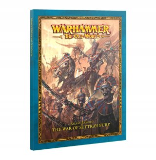 WARHAMMER - THE OLD WORLD TOMB KING ARCANE JOURNAL:THE WAR OF SETTRA'S FURY